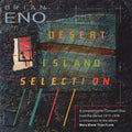 Brian Eno - Desert Island Selection (CD)
