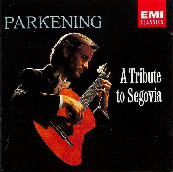 Christopher Parkening - A Tribute to Segovia: An All Spanish Celebration of the Maestro (CD)