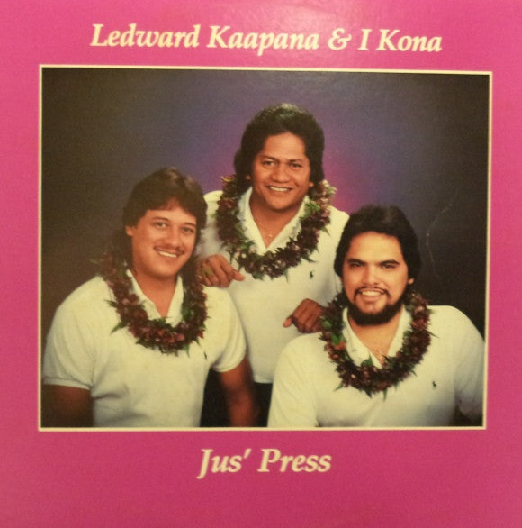 Ledward Kaapana And I Kona - Jus' Press (CD)