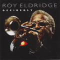 Roy Eldridge - Decidedly (CD)