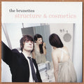 The Brunettes - Structure & Cosmetics (CD)