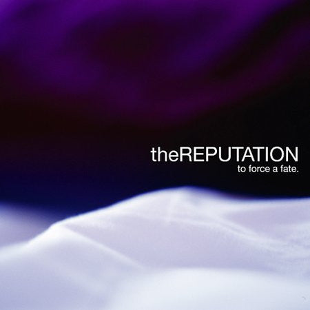The Reputation - To Force A Fate (CD)