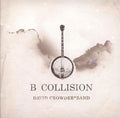 David Crowder*Band - B Collision (CD)