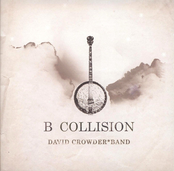 David Crowder*Band - B Collision (CD)