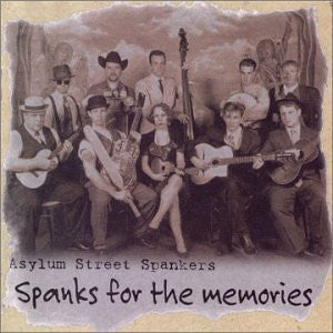 Asylum Street Spankers - Spanks for the Memories (CD)