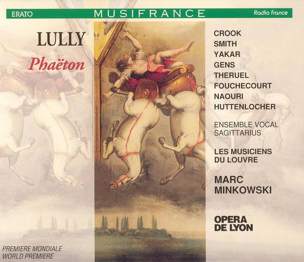 Lully - Lully - Phaëton / Crook, Smith, Yakar, Gens, Théruel, Fouchécourt, Naouri, Huttenlocher, Les Musiciens du Louvre, Minkowski (CD)