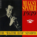 Muggsy Spanier - The Ragtime Band Sessions 1939 (CD)