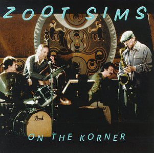 Zoot Sims - On the Korner (CD)