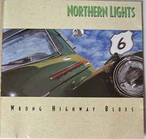 Northern Lights - Wrong Highway Blues (CD)
