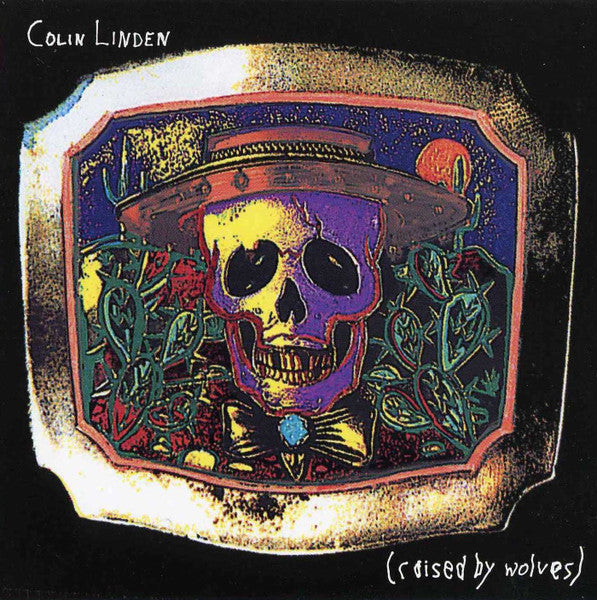Colin Linden - Raised By Wolves (CD)