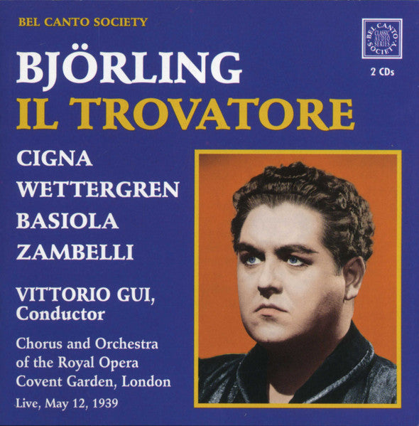 Jussi Bjorling / Gina Cigna / Gertrud Palson-Wettergren / Mario Basiola / Corrado Zambelli / Vittorio Gui / Chorus Of The Royal Opera House, Covent Garden / Orchestra Of The Royal Opera House, Covent Garden - Verdi: Il Trovatore (CD)