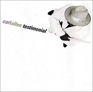 Carl Allen - Testimonial (CD)