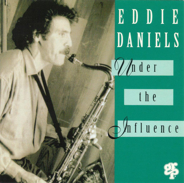 Eddie Daniels - Under the Influence (CD)