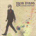Bob Evans - Goodnight Bull Creek (CD)