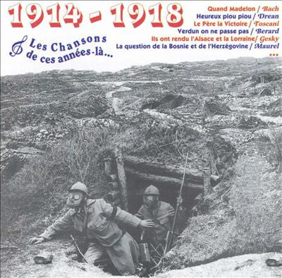 Les Chansons de Ces Années-Là: 1914-1918 (CD)