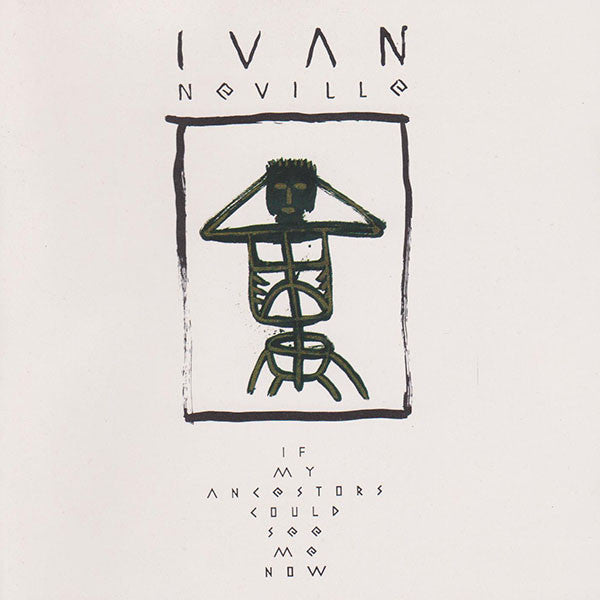 Ivan Neville - If My Ancestors Could See Me Now (CD)