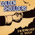 Golden Shoulders - Friendship Is Deep (CD)