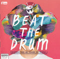 Beat the Drum: Celebrating 40 Years (CD)
