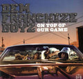 Dem Franchize Boyz - On Top of Our Game (CD)