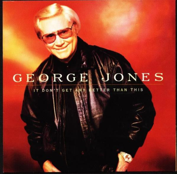 George Jones - It Don't Get Any Better Than This (CD)