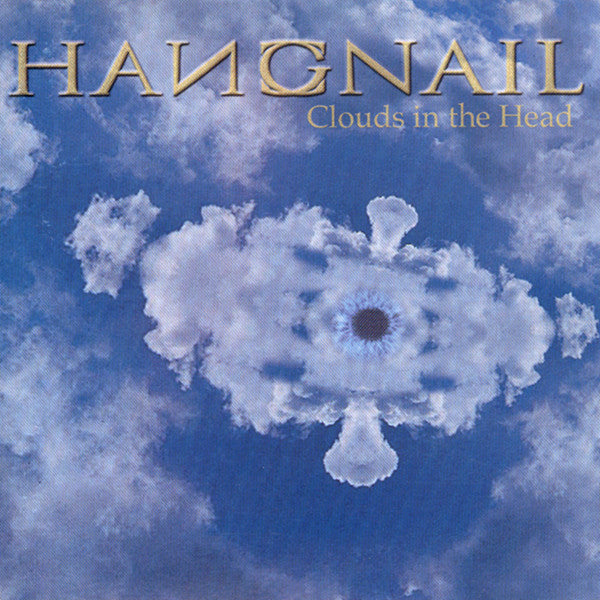 Hangnail - Clouds in the Head (CD)