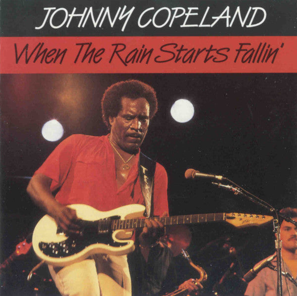 Johnny Copeland - When the Rain Starts Fallin' (CD)