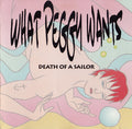 What Peggy Wants - Death of a Sailor (CD)