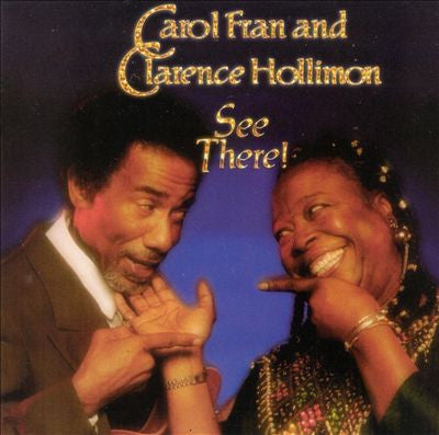 Carol Fran / Clarence Hollimon - See There (CD)