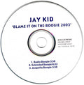 Jay-Kid - Blame It on the Boogie / Who's Loving You (CD)