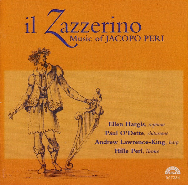 Jacopo Peri / Ellen Hargis / Paul O'Dette / Andrew Lawrence-King / Hille Perl - Il Zazzerino (CD)