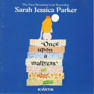 Sarah Jessica Parker - Once Upon a Mattress (1997 Broadway Revival Cast) (CD)