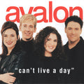 Avalon - Can't Live a Day (CD)