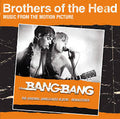 The Bang Bang - Brothers Of The Head (CD)