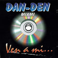 Rolando Y Su Dan Den - Ven a Mi... (CD)