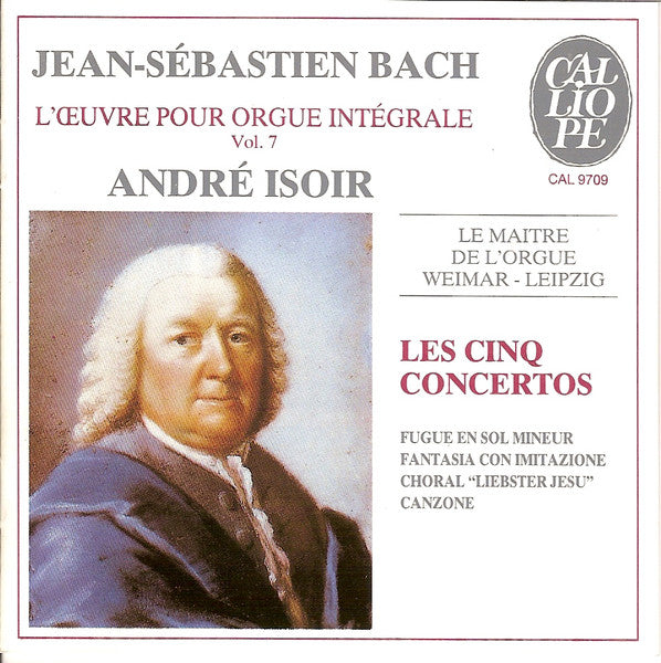 Johann Sebastian Bach / Andre Isoir - L'Intégrale des oeuvres pour orgue Vol.7, Les 5 concertos (CD)