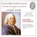Johann Sebastian Bach / Andre Isoir - L'Intégrale des oeuvres pour orgue Vol.7, Les 5 concertos (CD)