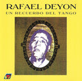 Rafael Deyon - Un Recuerdo Del Tango (CD)