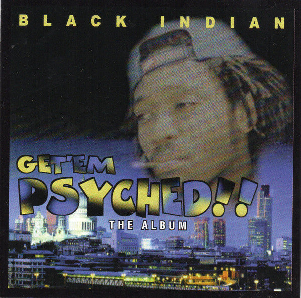 Black Indian - Get 'Em Psyched!! (CD)