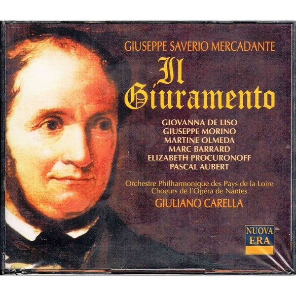 Giuseppe Saverio Mercadante / Giovanna De Liso / Giuseppe Morino / Martine Olmeda / Marc Barrard / Elizabeth Procuranoff / Pascal Aubert / Orchestre Philharmonique Des Pays De Loire / Choeur de l'Opera de Nantes / Giuliano Carella - Il Giuramento (CD)