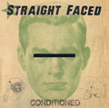 Straight Faced - Conditioned (CD)