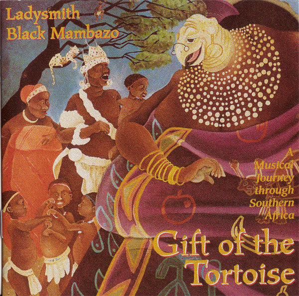 Ladysmith Black Mambazo - Gift Of The Tortoise: A Musical Journey Through Southern Africa (CD)