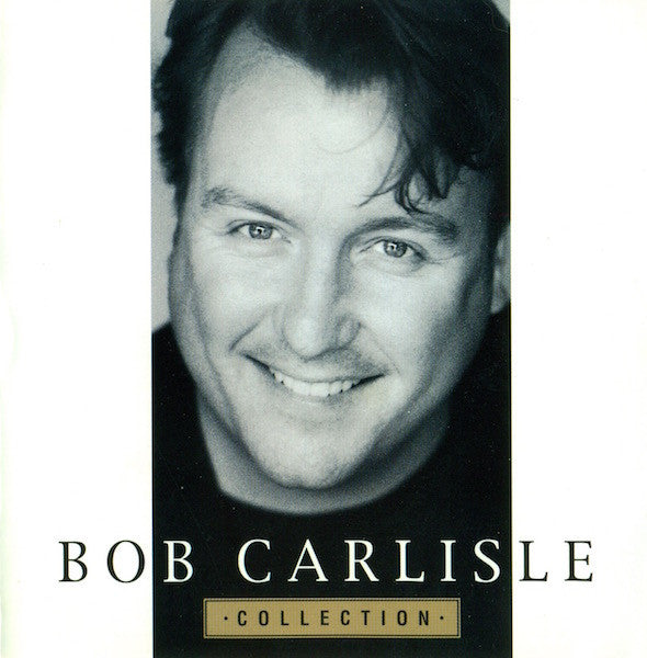 Bob Carlisle - Collections (CD)