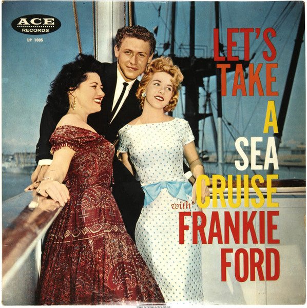 Frankie Ford - Let's Take a Sea Cruise (CD)