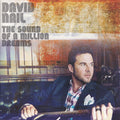 David Nail - The Sound of A Million Dreams (CD)
