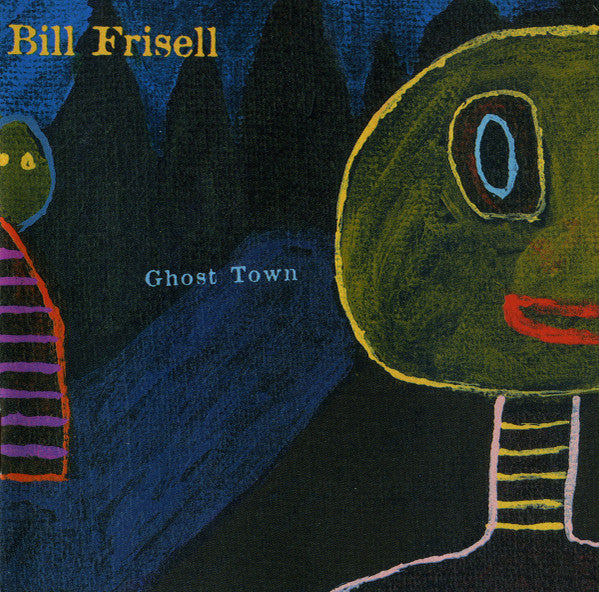 Bill Frisell - Ghost Town (CD)