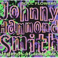 Johnny Hammond - Legends of Acid Jazz: Soul Flowers (CD)