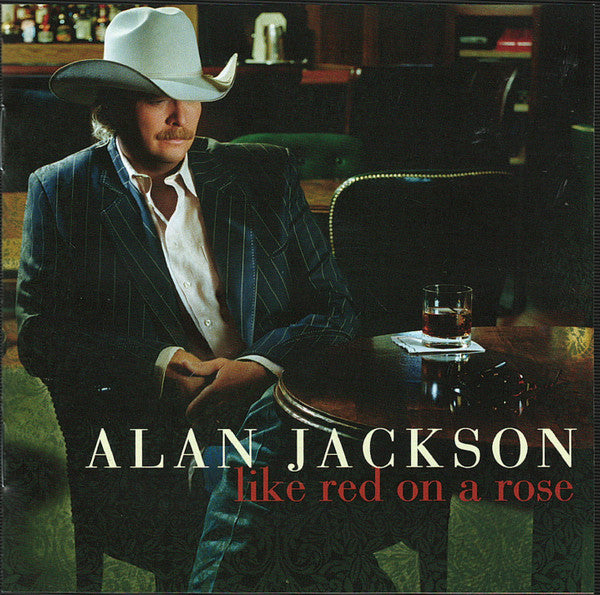 Alan Jackson - Like Red On A Rose (CD)