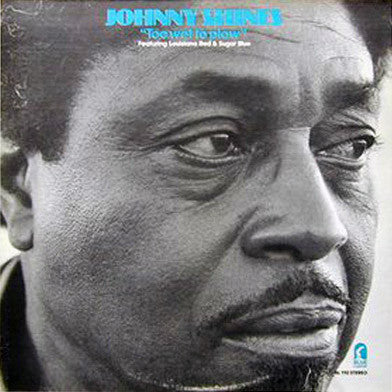 Johnny Shines - Too Wet To Plow (CD)