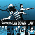 Switches - Lay Down the Law (CD)