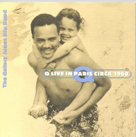 The Quincy Jones Big Band - Q Live in Paris Circa 1960 (CD)